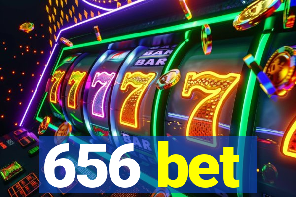 656 bet